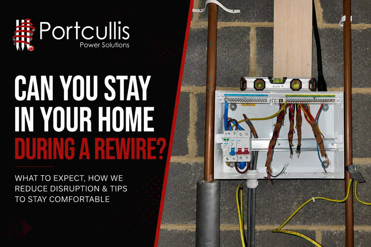 Can you stay in your home during a house rewire - Portcullis Power Solutions Cheshire
