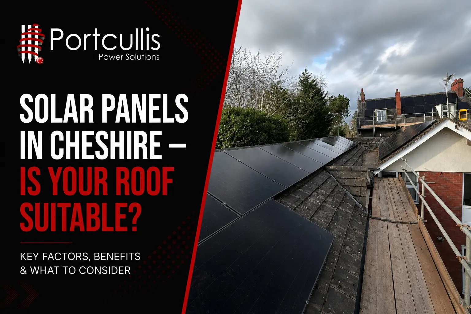 Solar panels in Cheshire - is your roof suitable - Portcullis Power Solutions